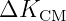 ΔKCM
