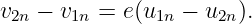 v2n − v1n = e(u1n − u2n).
