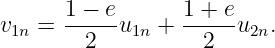        1 − e      1 + e
v1n =  -----u1n + -----u2n.
         2          2
