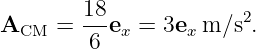        18             2
ACM   = ---ex = 3ex m∕s .
         6
