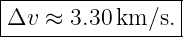 |----------------|
|Δv ≈  3.30 km ∕s.|
------------------
