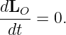 dLO--=  0.
 dt
