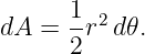 dA  = 1-r2d𝜃.
      2
