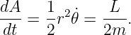 dA-   1- 2 ˙  -L--
dt =  2r 𝜃 =  2m .
