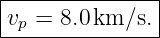 |--------------|
|v =  8.0 km ∕s.|
--p-------------
