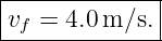 |-------------|
vf-=-4.0-m∕s.--
