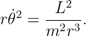        L2
r˙𝜃2 = --2-3.
      m  r
