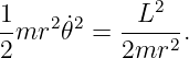 1          L2
-mr2 ˙𝜃2 = ----2.
2         2mr
