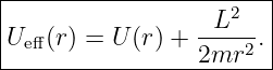 |-----------------------|
|                 L2    |
Ue ff(r) = U (r) +----2. |
-----------------2mr----
