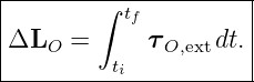 |-------∫-t----------|
ΔL    =    fτ     dt.|
|   O    t    O,ext   |
----------i-----------
