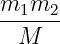 m1m2
-M----