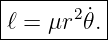 |------2---|
-ℓ-=-μr-𝜃˙.-|
                                                                                         
                                                                                         
