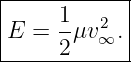 |------------|
|     1-  2  |
|E =  2μv ∞. |
-------------
