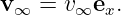 v∞ =  v∞ex.
