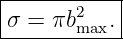 |----------|
σ =  πb2  .|
-------max--
