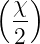 (χ-)
 2
