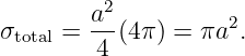         a2-         2
σtotal = 4 (4π) = πa  .
