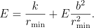      --k-     -b2-
E  = rmin + E r2  .
               min
