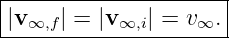 ----------------------
|                    |
|v∞,f|-=-|v∞,i| =-v-∞.
