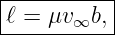 |----------|
-ℓ =-μv∞b,-|
