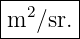 |------|
m2 ∕sr.|
--------
