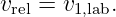 vrel = v1,lab.

