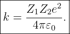 |----------2-|
|k = Z1Z2e--.|
------4π-𝜀0---
