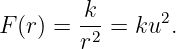         k-      2
F (r) = r2 = ku  .
