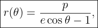|-----------p------|
|r(𝜃) = ----------,|
--------ecos-𝜃 −-1--
