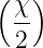 (  )
 χ-
 2