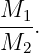 M1-.
M2
