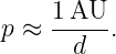     1AU--
p ≈   d  .

