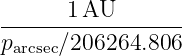 ------1-AU--------
parcsec∕206264.806