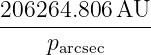 206264.806 AU
---------------
     parcsec
