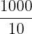 1000
-----
10
