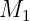 M1
