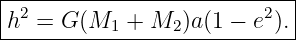 -----------------------------
| 2                       2  |
-h--=-G-(M1--+-M2-)a(1 −-e-).-|

