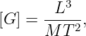          3
      -L---
[G ] = M T 2,
