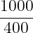 1000-
 400