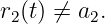 r2(t) ⁄= a2.
