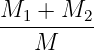 M  +  M
--1-----2
   M