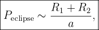 |------------------|
P      ∼  R1-+-R2-,|
--eclipse------a------
