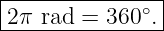 |------------∘-|
2-π-rad-=-360-.-
