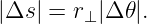 |Δs | = r⊥|Δ𝜃 |.
