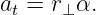 at = r⊥α.

