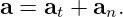 a = at + an.
