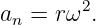         2
an = rω  .
