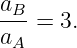 aB-=  3.
aA
