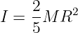      2    2
I =  5M R
