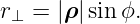 r⊥ = |ρ|sinϕ.
